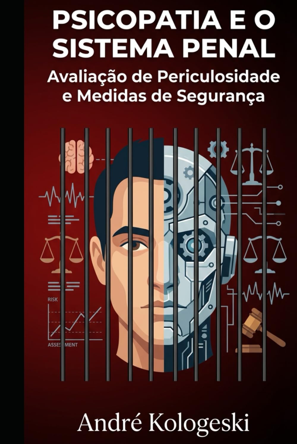 Psicopatia e o Sistema Penal: Avaliação de Periculosidade e Medidas de Segurança (Série 18ª)
