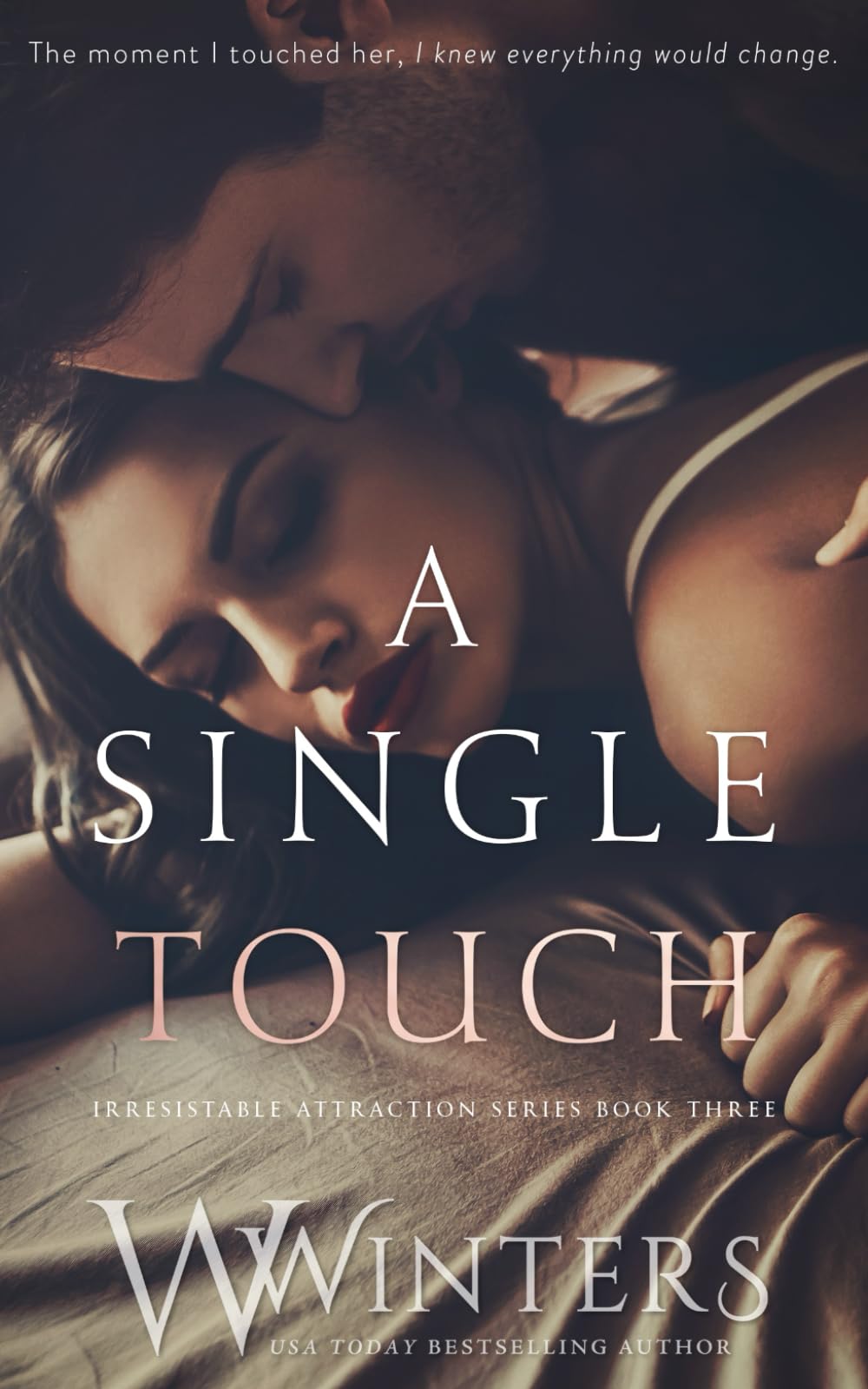 A Single Touch: 3 (Irresistible Attraction)