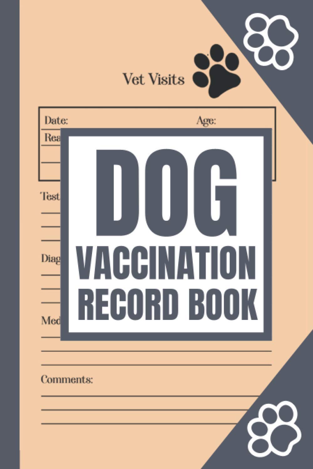 Dog Vaccination Record Book: Canine Health Record Card, Dog Immunization Record Book, Dog Vaccine Record Book | Pet Health Record | Puppy Vaccine Record