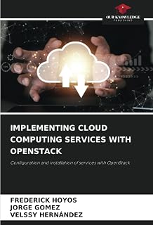IMPLEMENTING CLOUD COMPUTING SERVICES WITH OPENSTACK: Configuration and installation of services with OpenStack