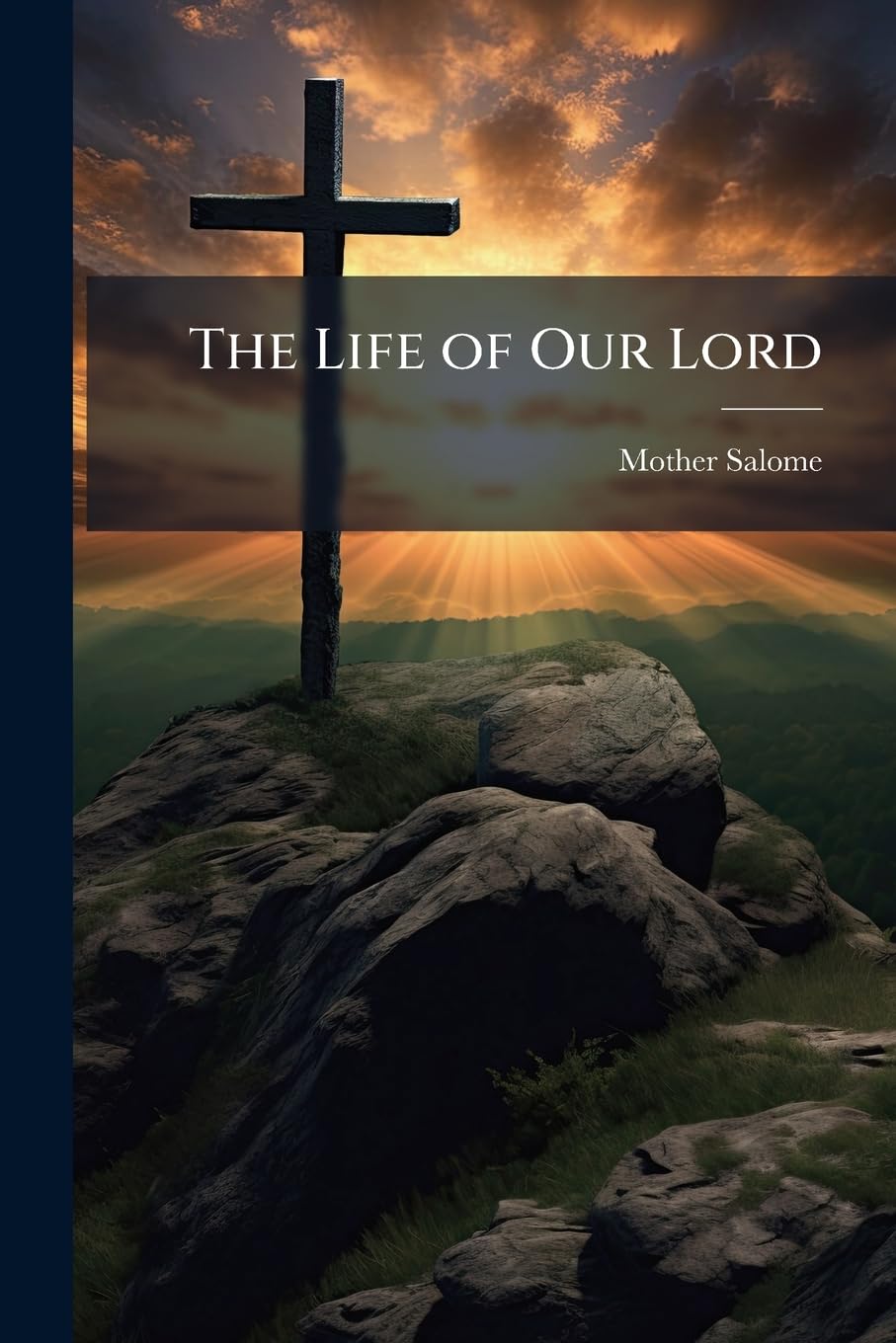 The Life of Our Lord