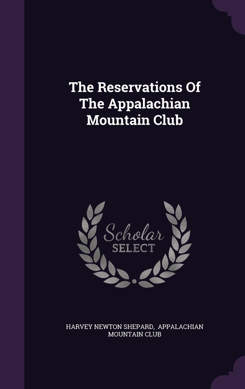 The Reservations Of The Appalachian Mountain Club