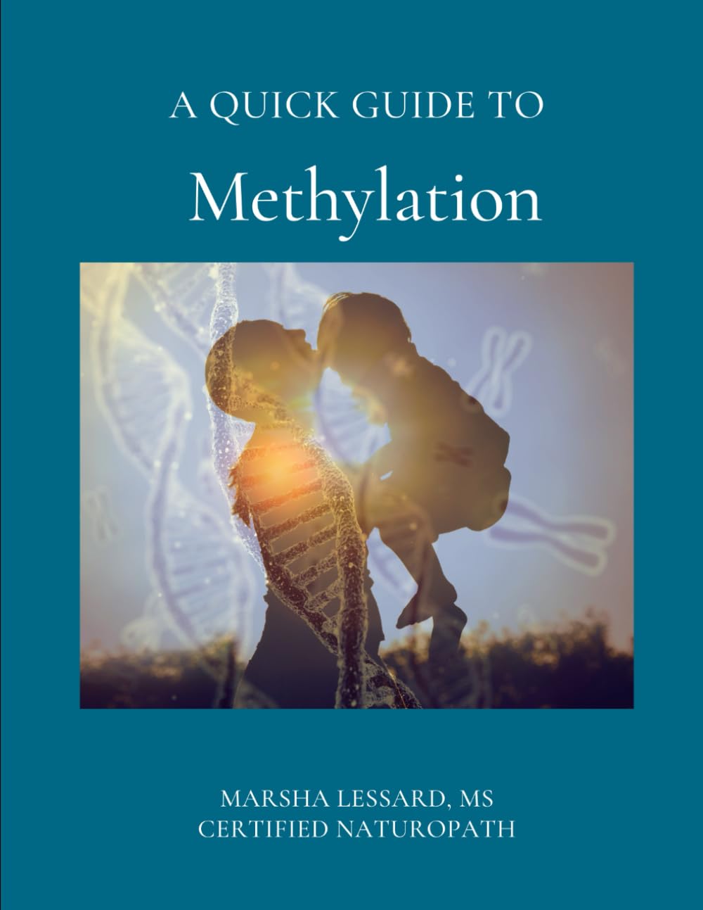 A Quick Guide to Methylation (Health Quick Guides)