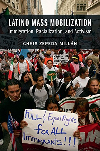 Latino Mass Mobilization: Immigration, Racialization, and Activism      Kindle Edition