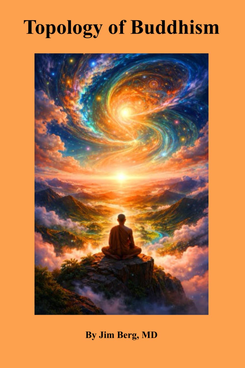 Topology of Buddhism (The writings of Jim Berg, MD)