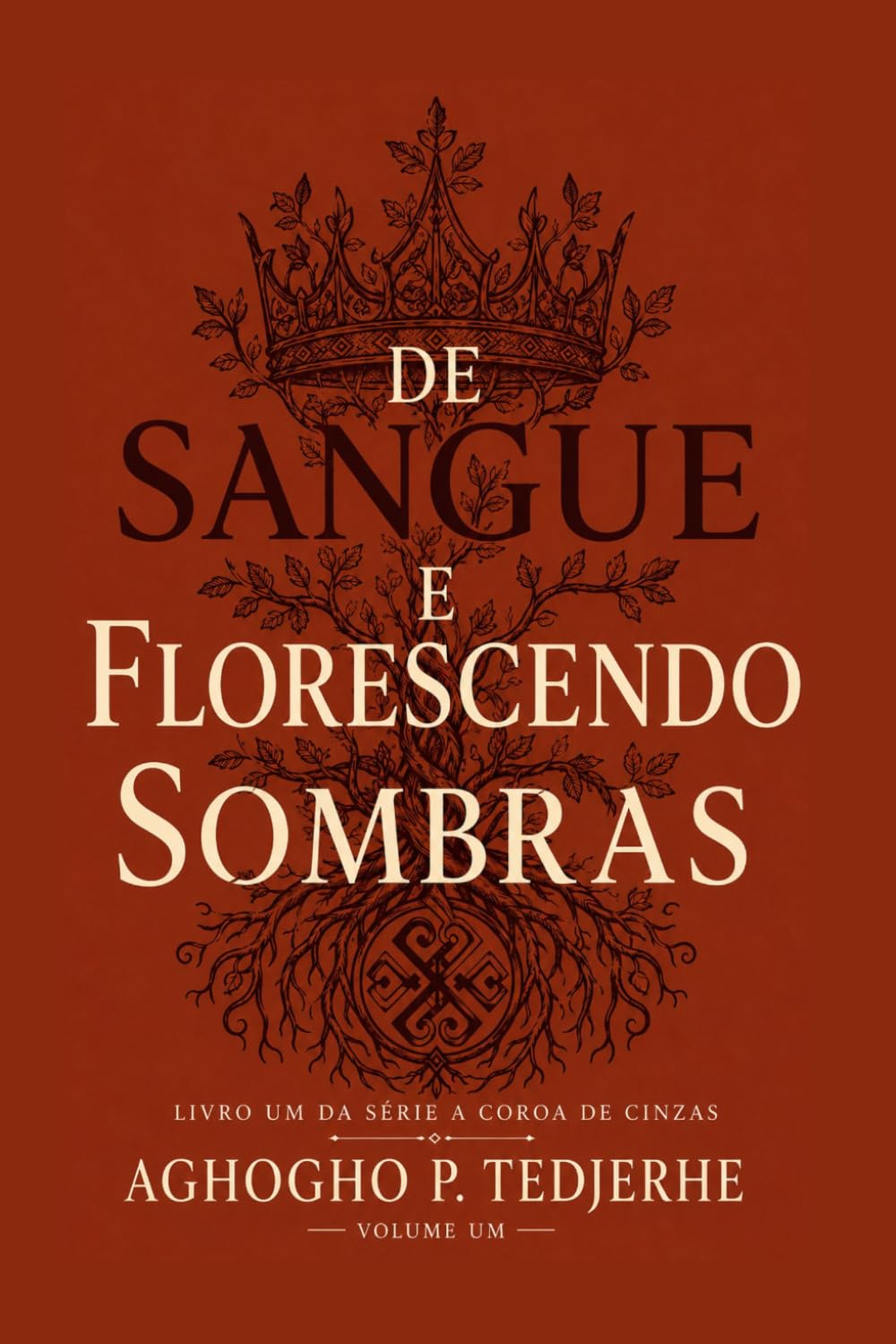DE SANGUE E FLORESCENDO SOMBRAS (A Coroa de Cinzas)