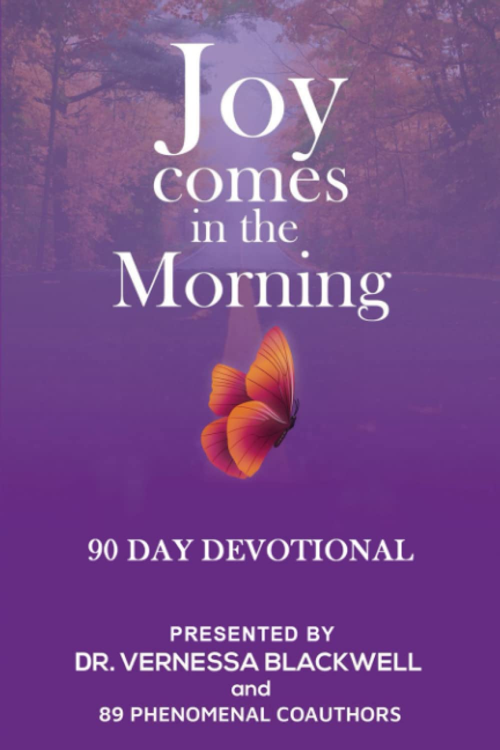 Joy Comes in the Morning: 90 Day Devotional