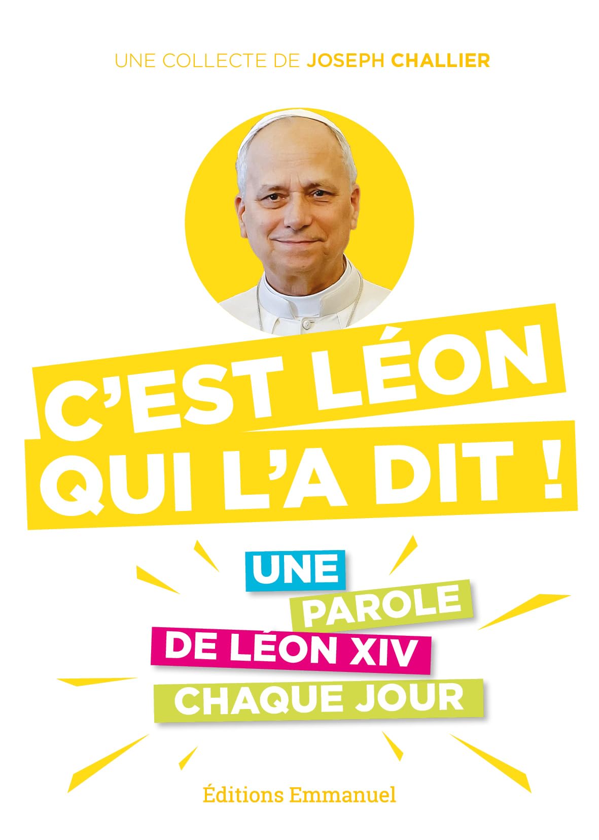 C'est Léon qui l'a dit !: Une parole de Léon XIV chaque jour