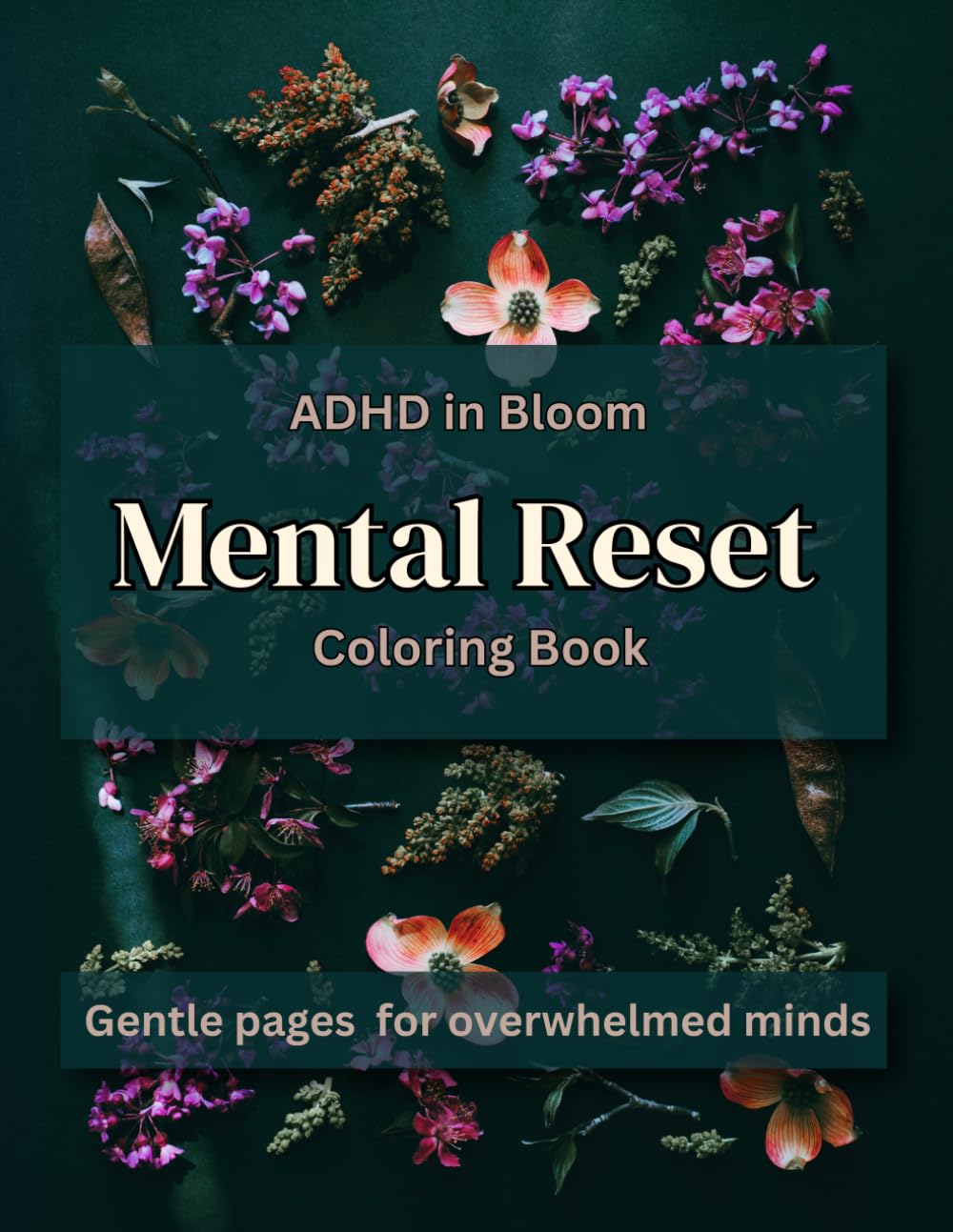 Mental Reset Coloring Book: Gentle Pages for Overwhelmed Minds
