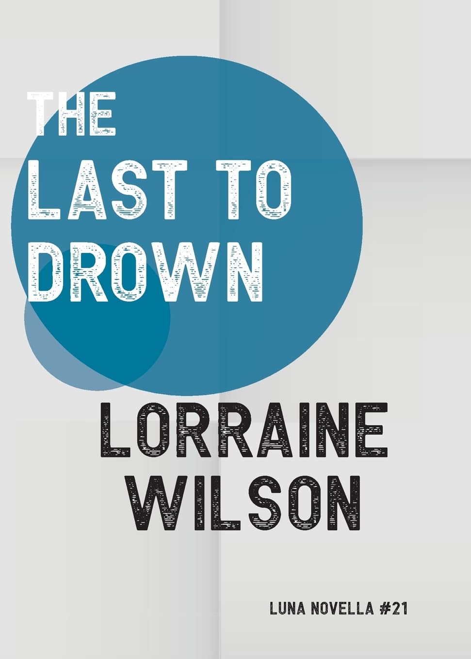 Lorraine Wilson Unisex Multicolor The Last To Drown N/A Book