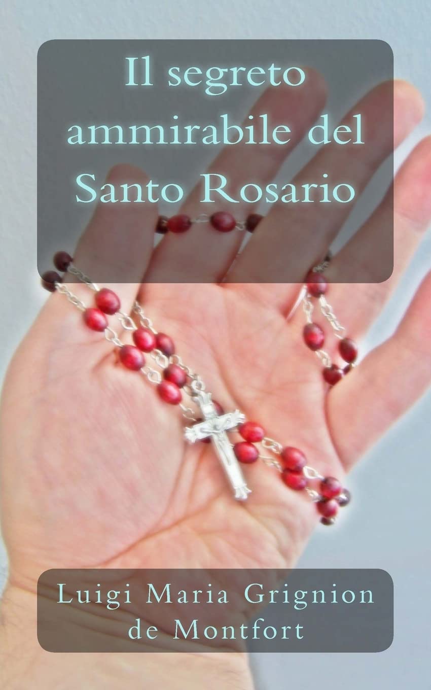 Il segreto ammirabile del Santo Rosario