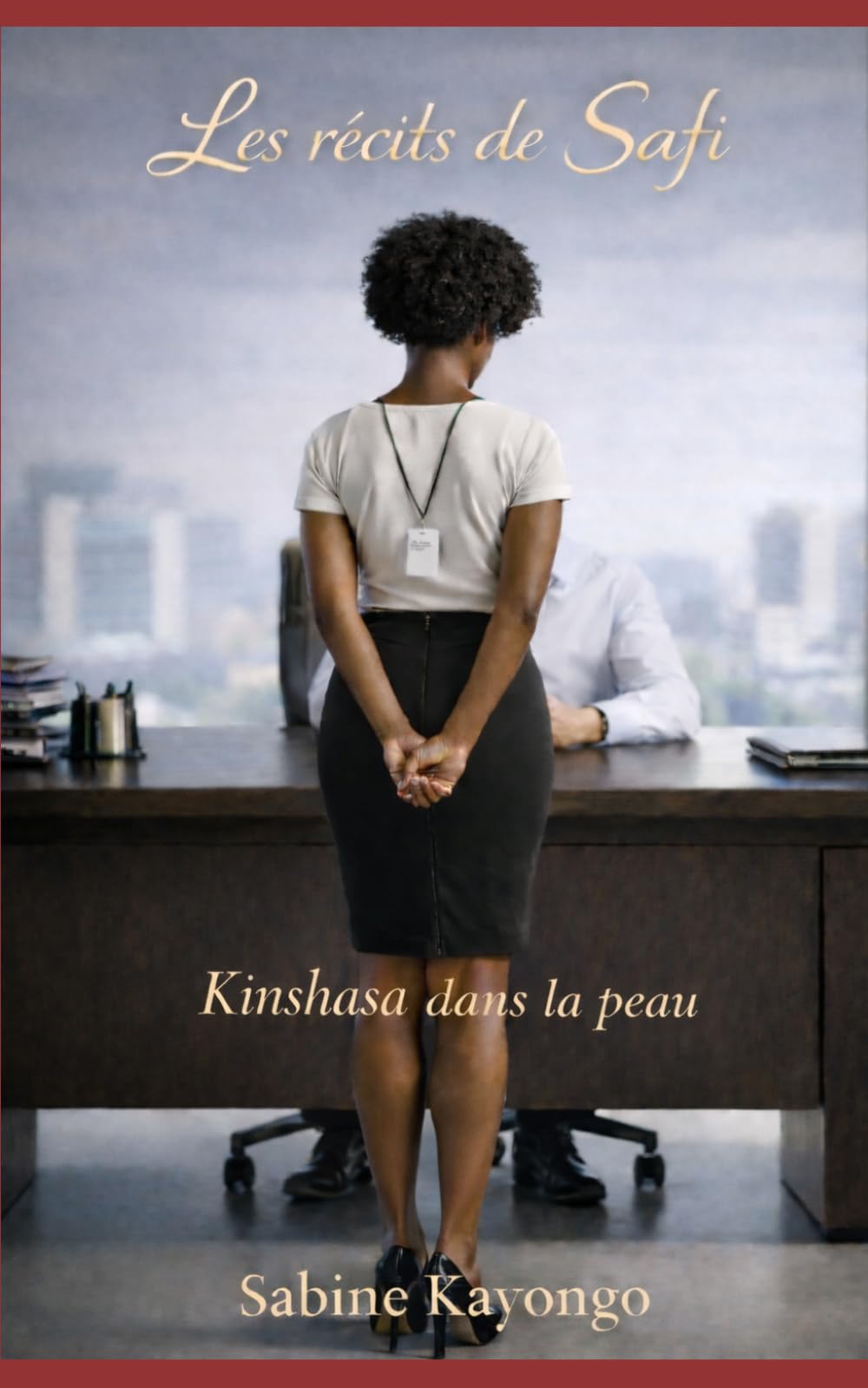 Les récits de Safi: Kinshasa dans la peau