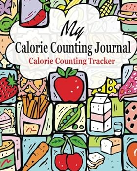 Paperback My Calorie Counting Journal ( Calorie Counting Tracker ) (The Journal & Planner Book Series) Book