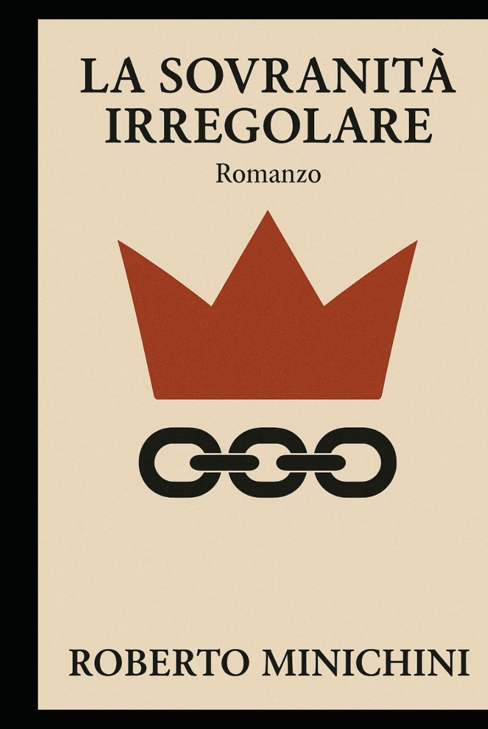 La Sovranità Irregolare: Romanzo