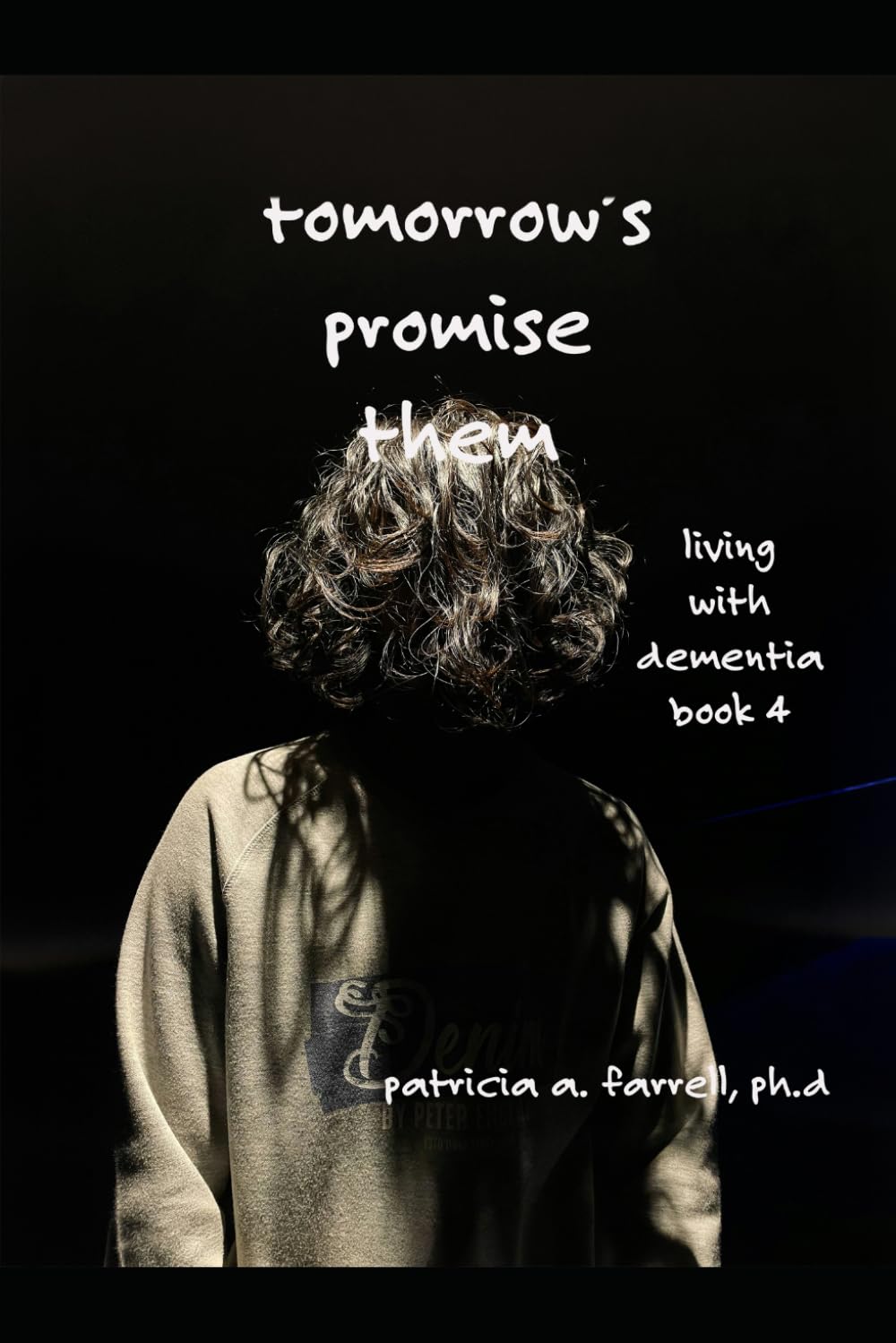 Tomorrow's Promise: Book 4: Living with dementia