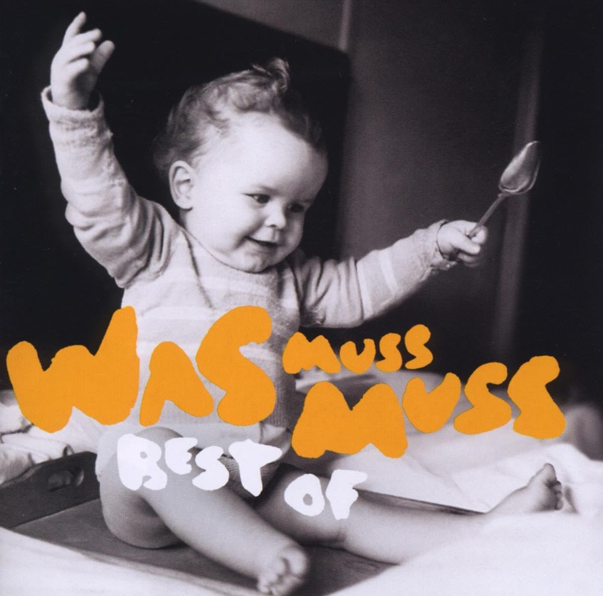 Was Muss Muss - Best Of