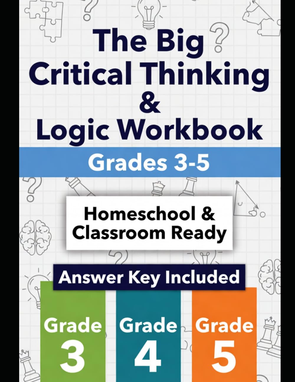 The Big Critical Thinking & Logic Workbook: Grades 3–5