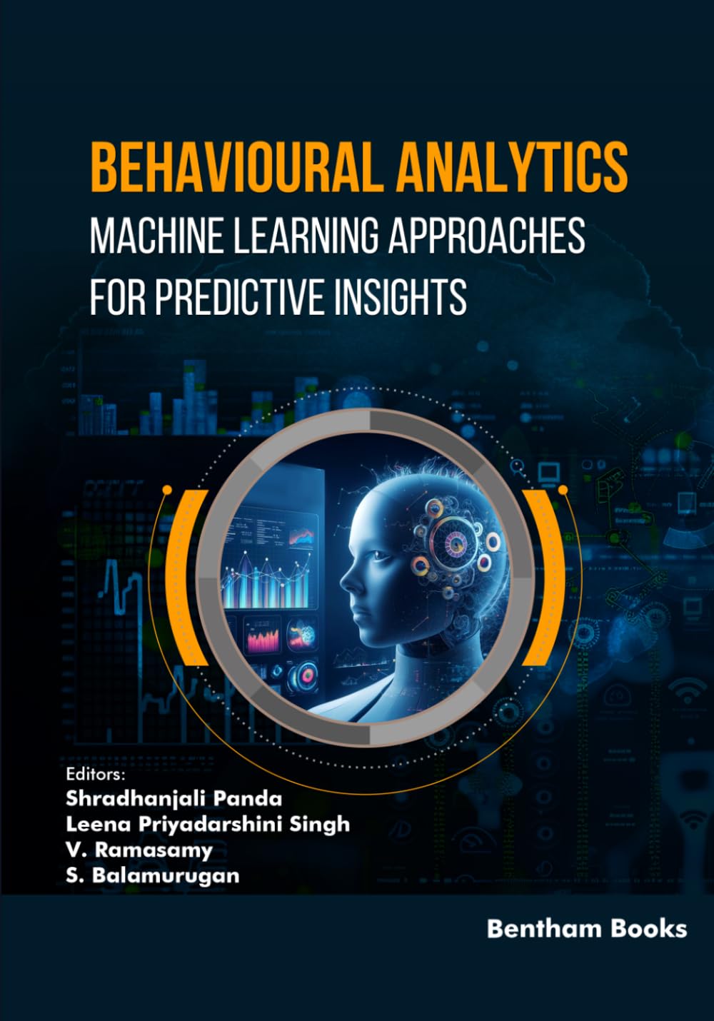 Behavioural Analytics: Machine Learning Approaches for Predictive Insights: 3 (Applied Machine Learning for IoT and Data Analytics)