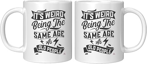 Miniatura 6 de ODDITEES Taza de café divertida con texto en inglés "It's Weird Being The Same Age As Old People", 11 onzas, color blanco