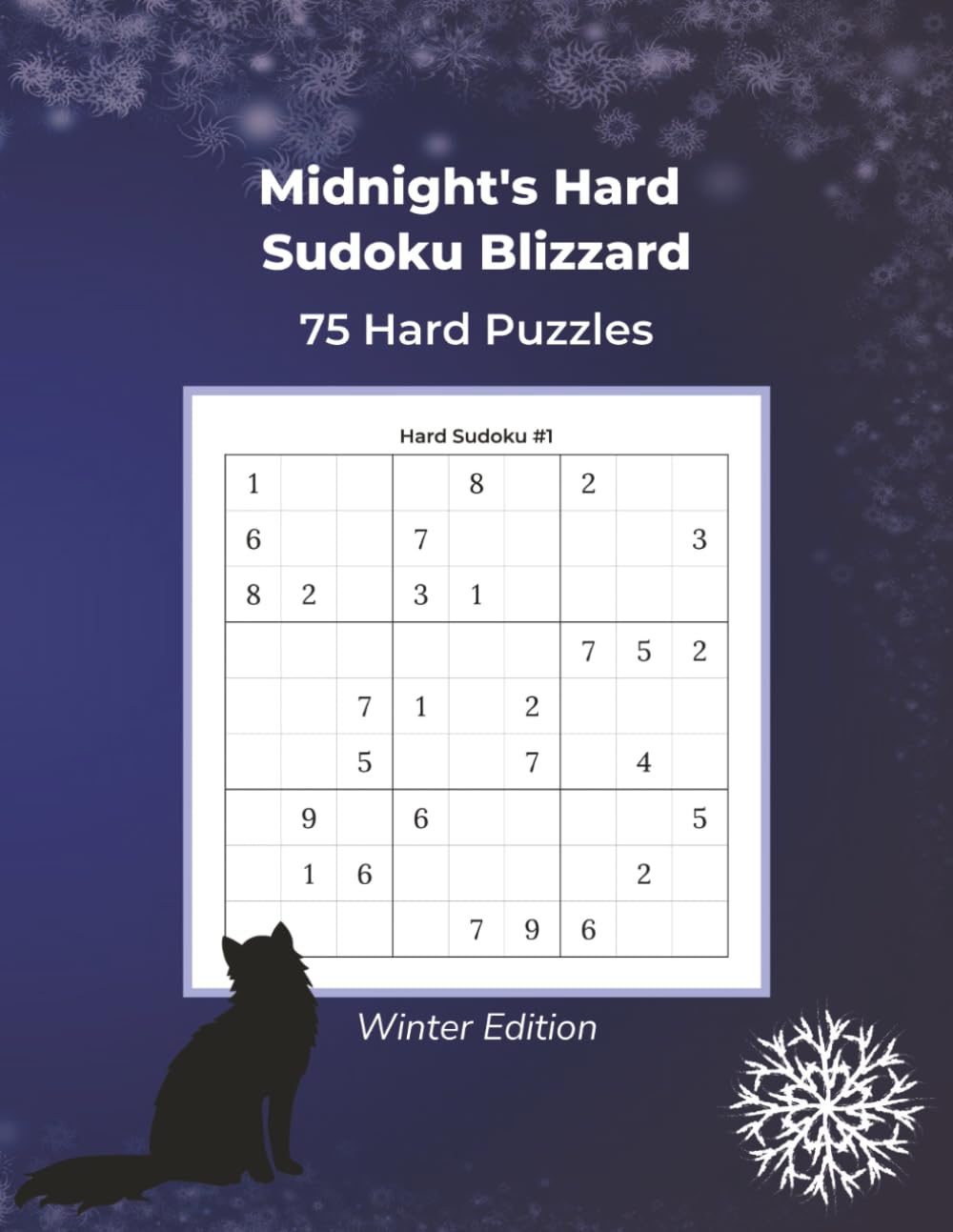 Midnight's Hard Sudoku Blizzard: 75 Hard Sudoku Puzzles, Winter Edition (Winter Sudoku Series)