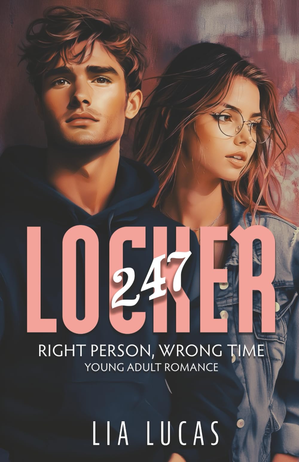 Locker 247: Right Person Wrong Time - Young Adult Romance