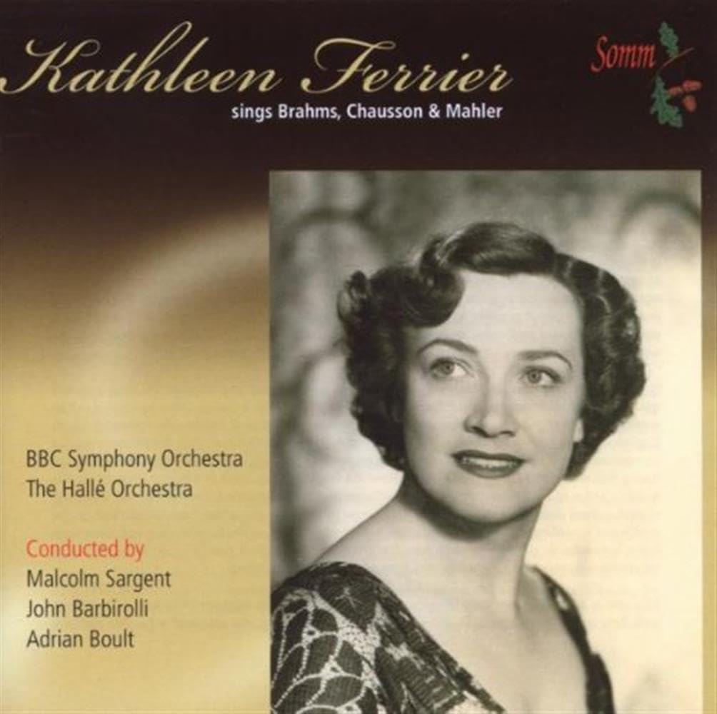 Kathleen Ferrier Sings Brahms, Chausson & Mahler