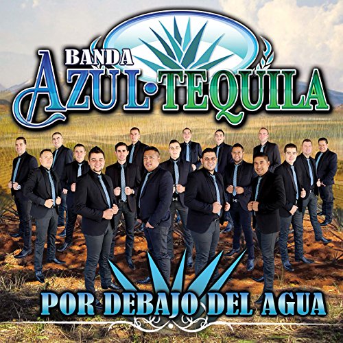 Amazon.co.jp Por Debajo del Agua Banda Azul Tequila デジタルミュージック