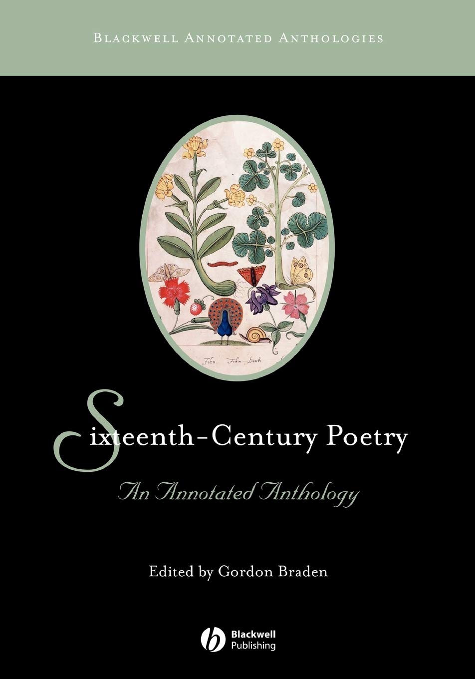 Sixteenth-Century Poetry: An Annotated Anthology: 4 (Blackwell Annotated Anthologies)