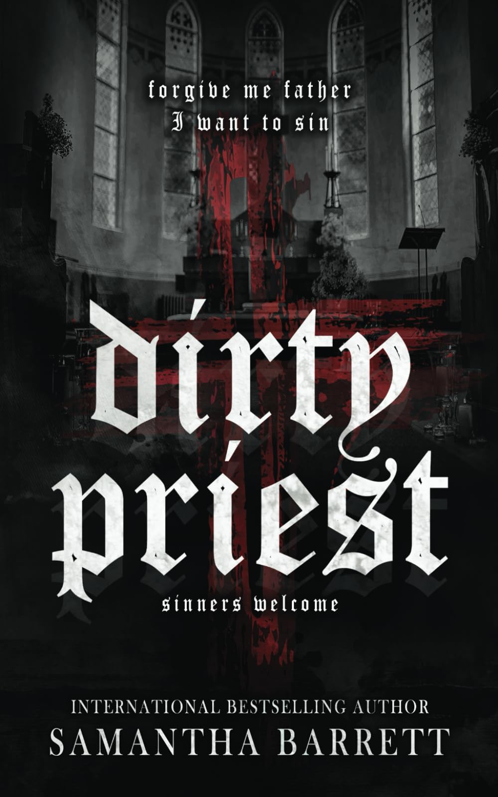 Dirty Priest (Sinners Welcome)