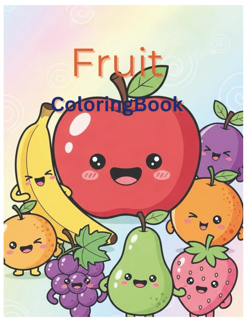 Fruit ColoringBook: Cute and Simple Fruit Coloring Pages for Toddlers and Children Ages 3–8