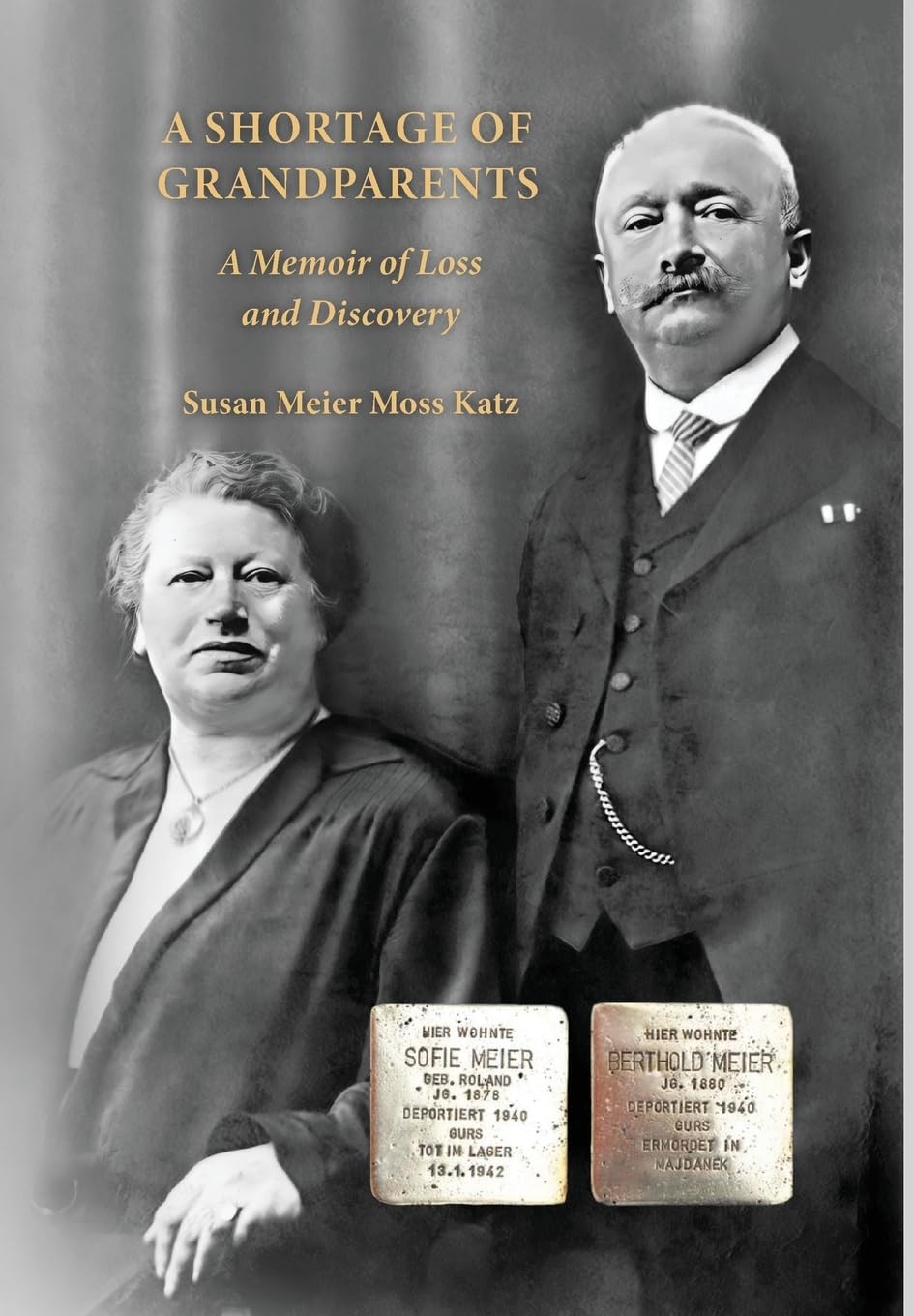 A Shortage of Grandparents: A Memoir of Loss and Discovery