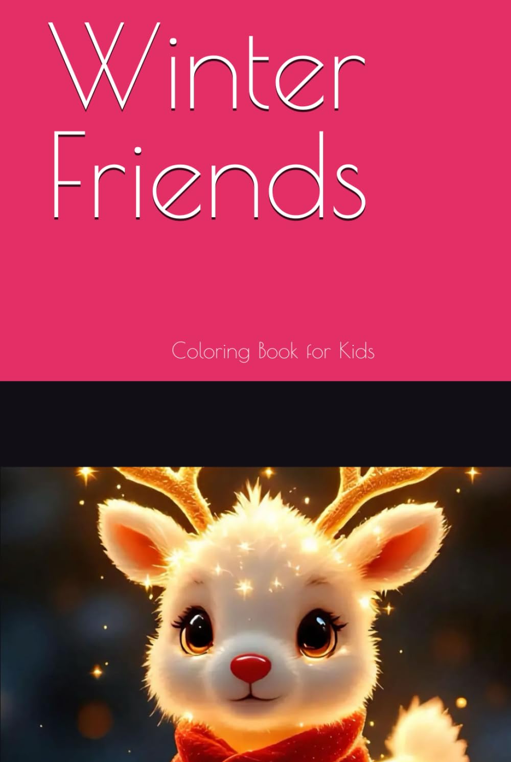 Winter Friends: Coloring Book for Kids (“Magical Friends: The Four Seasons”)