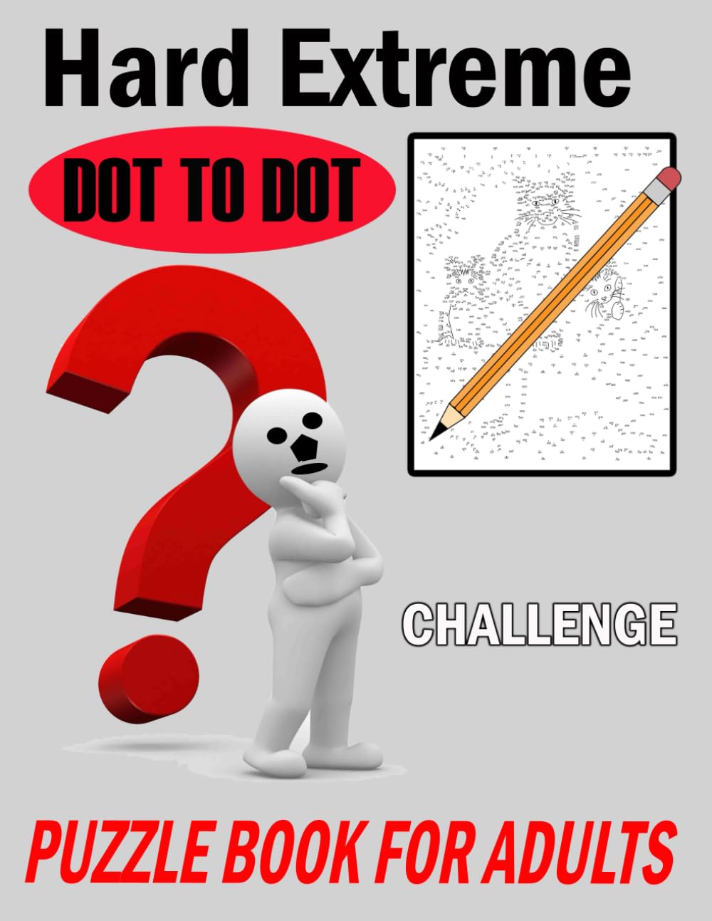 Hard Extreme Dot to Dot Challenge Puzzle Book for Adults: Relaxing and Brain-Boosting Connect the Dots Activity Book with Intricate Designs for Focus and Fun.