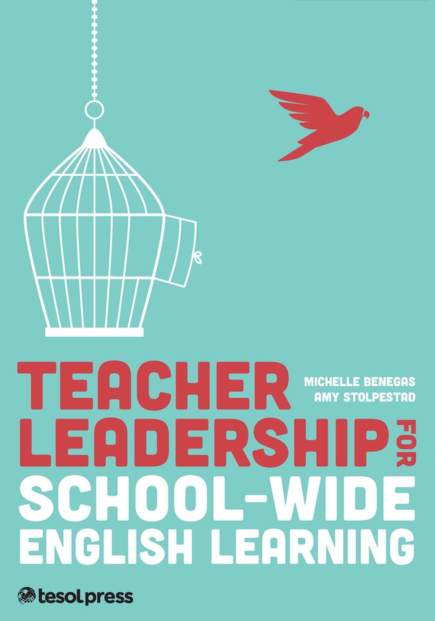 Teacher Leadership for School-Wide English Learning, First Edition