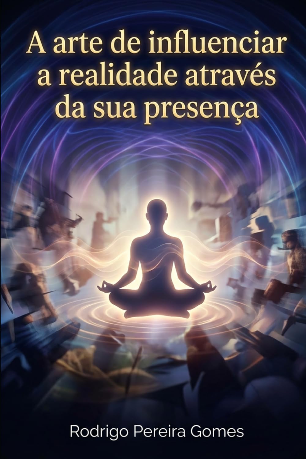 A arte de influenciar a realidade através da sua presença
