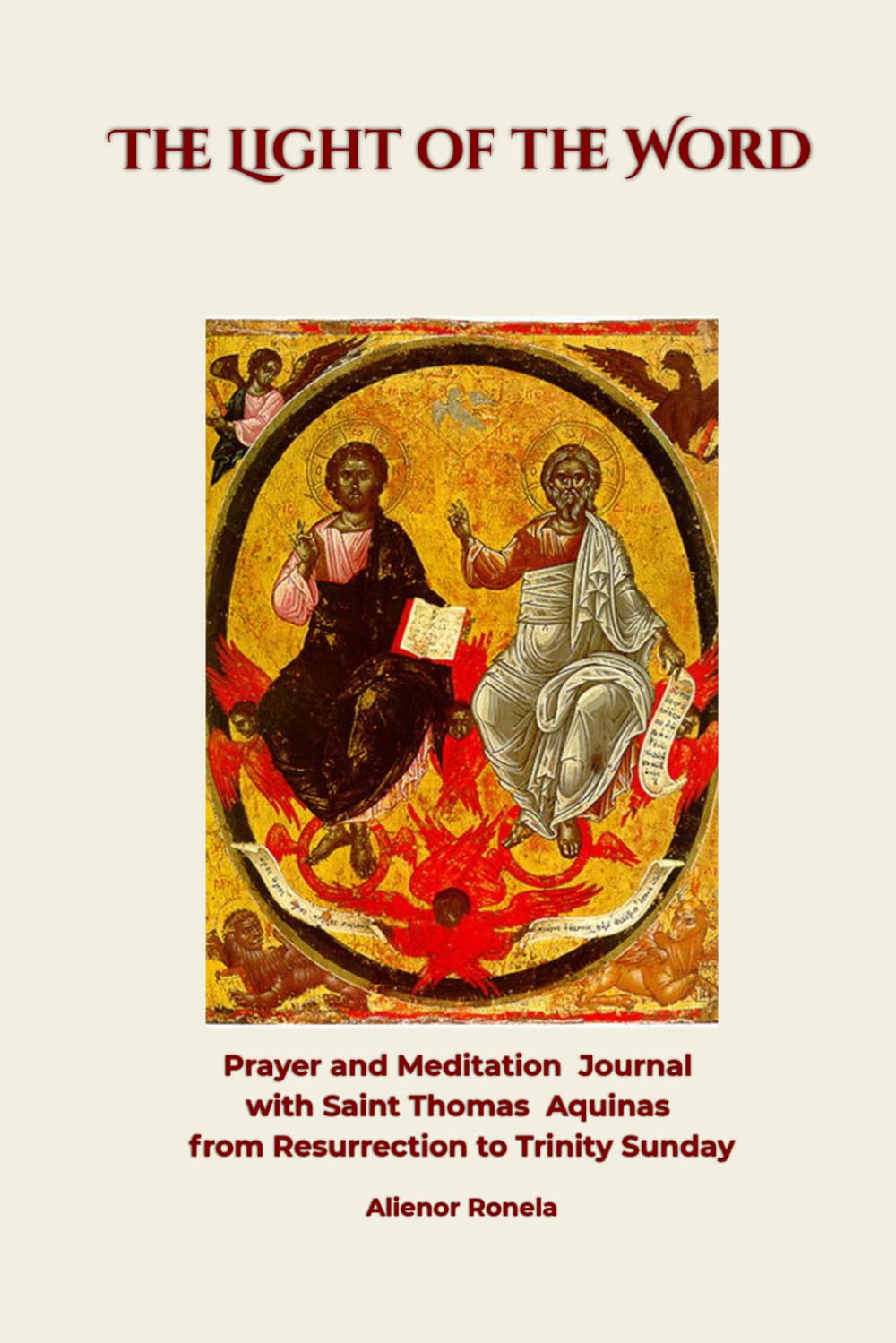 The Light of The Word: Prayer and Meditation Journal with Saint Thomas Aquinas from Resurrection to Trinity Sunday