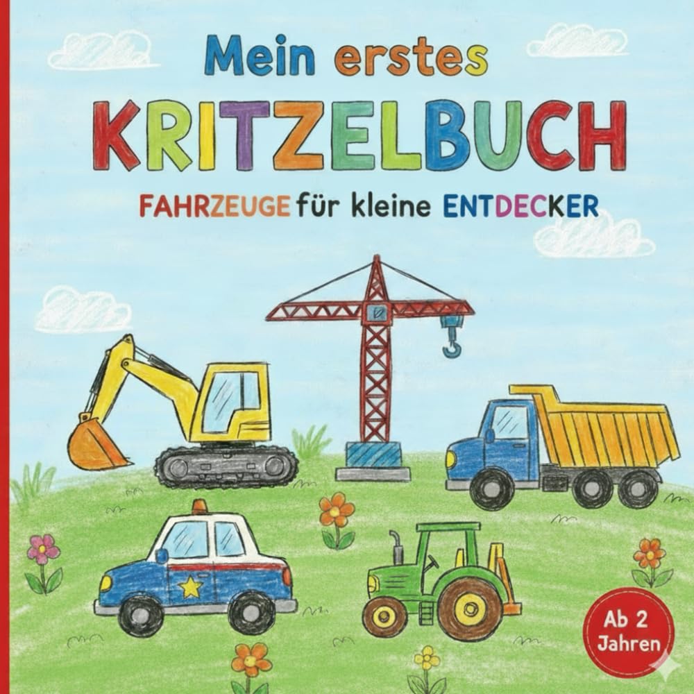 Mein erstes Kritzelbuch Fahrzeuge für kleine Entdecker ab 2 Jahren 50 abwechslungsreiche Ausmalbilder