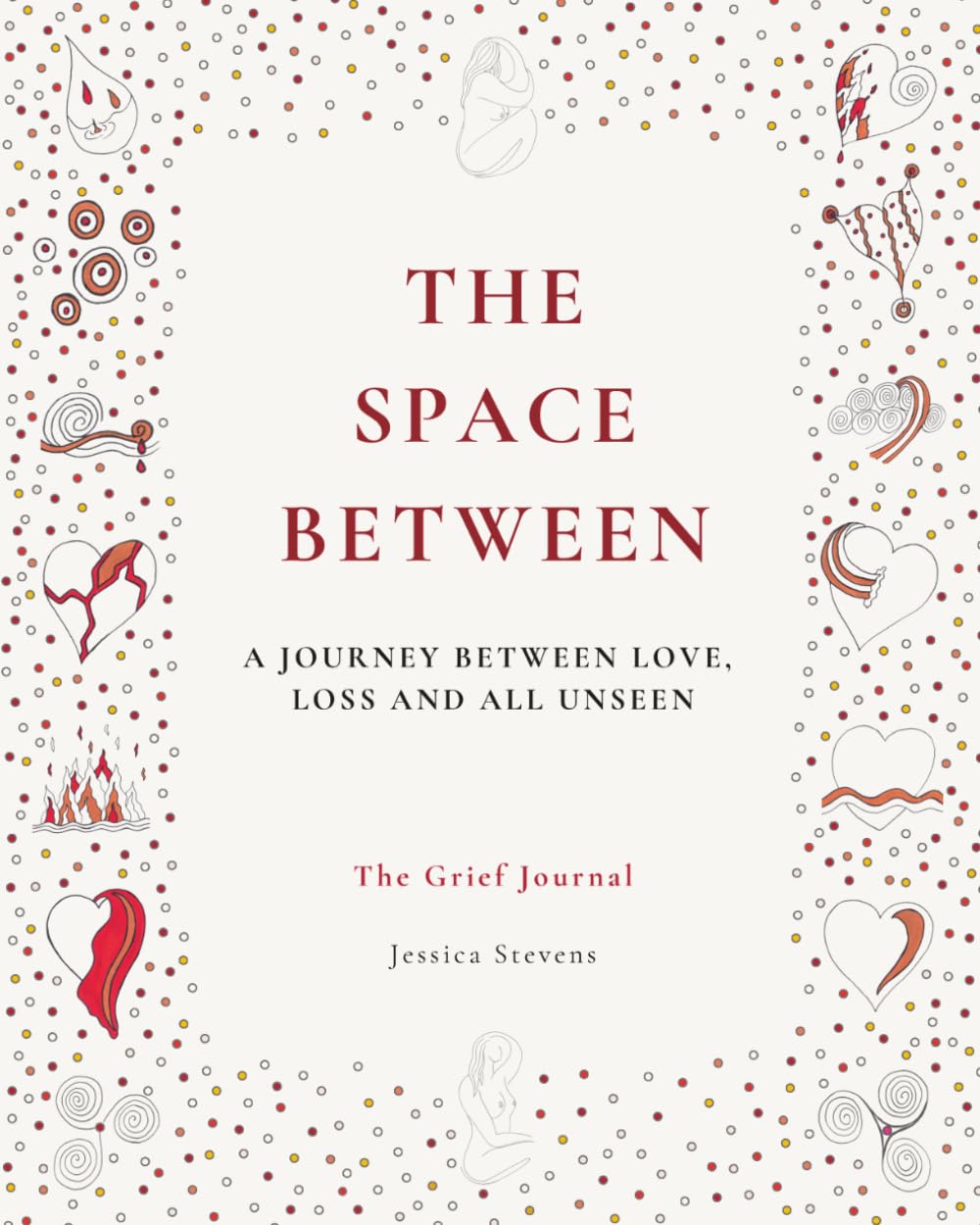 The Space Between: A Creative Grief Journal and Colouring Book for Healing, Reflection and Emotional Expression for Women