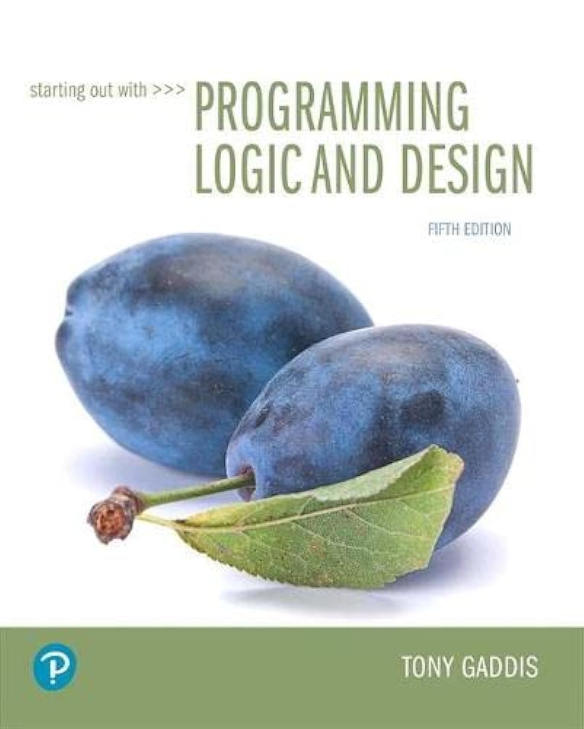 Starting Out with Programming Logic and Design: Gaddis, Tony ...