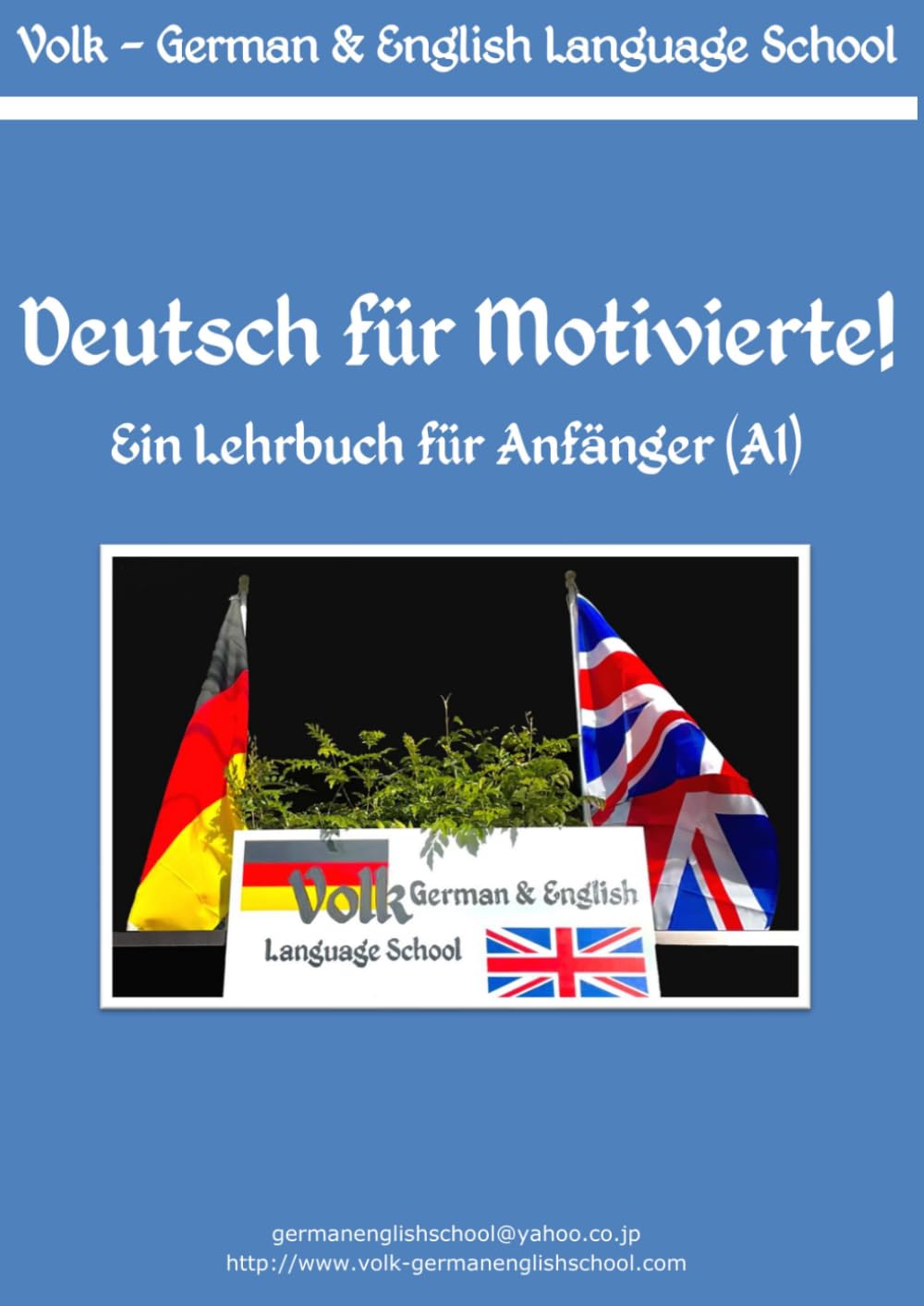 Deutsch für Motivierte! A1: Ein Lehrbuch für Anfänger