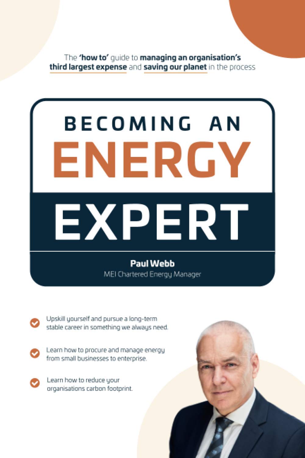 Becoming an Energy Expert: ‘How to manage an organisation’s third largest expense and help our planet’ (Energy Management)