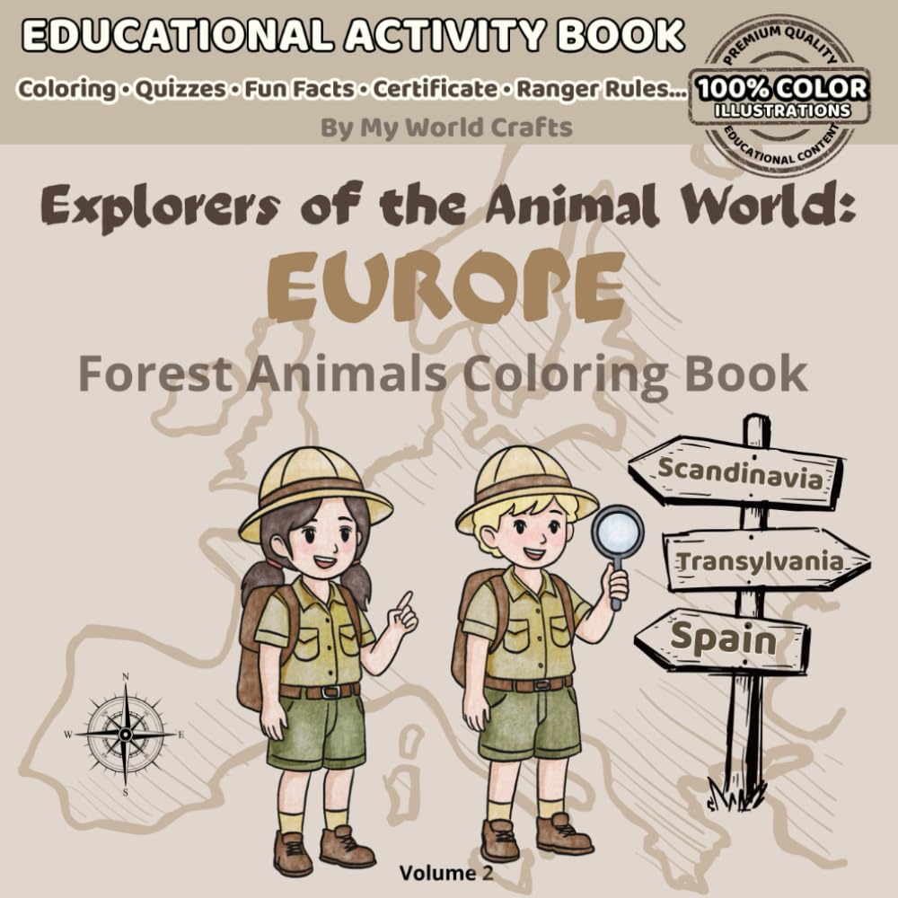 Explorers Of The Animal World: EUROPE: Forest Animals Coloring Book For Kids Ages 4–10 | Forest, Mountain & River Animals With Facts, Tracks & Learning Pages | Fun Educational Journey