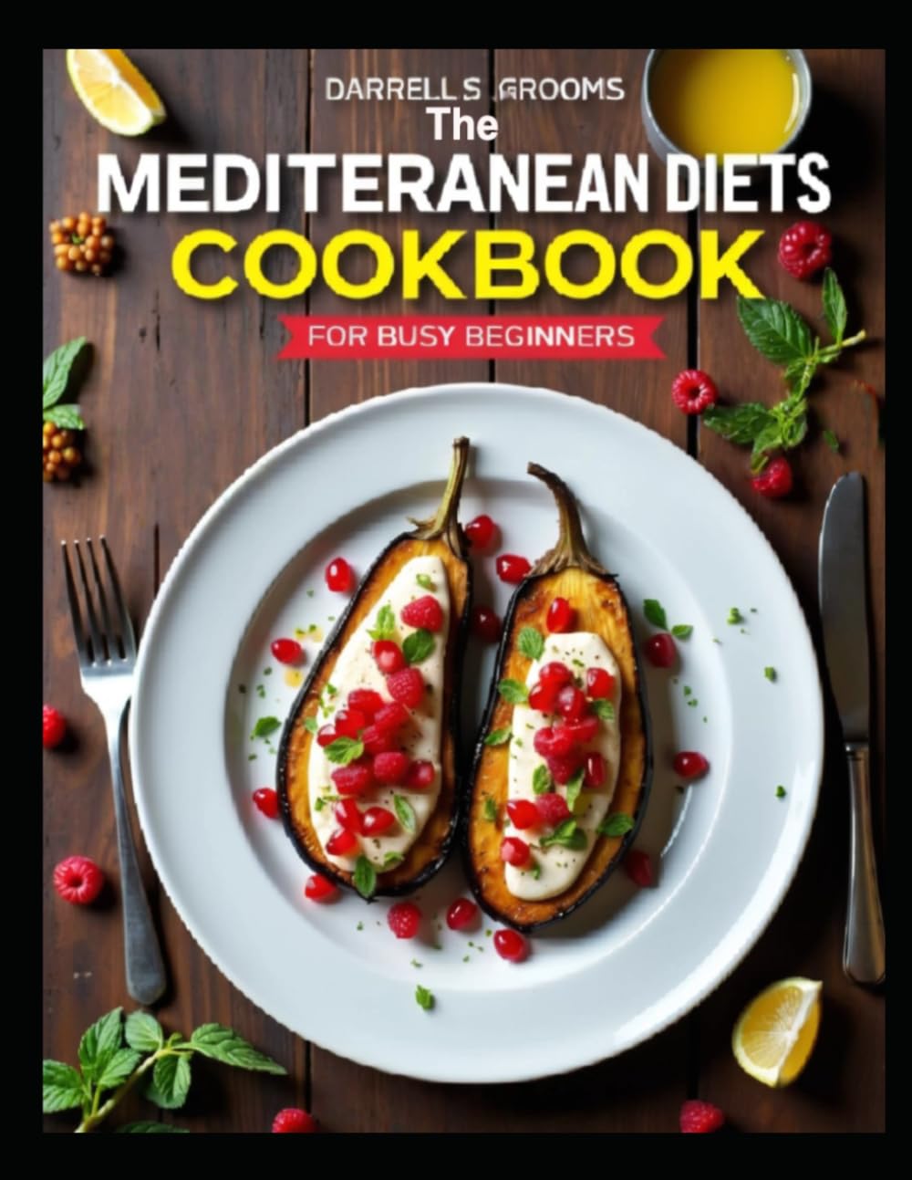 The Mediterranean Diet Cookbook For Kids
