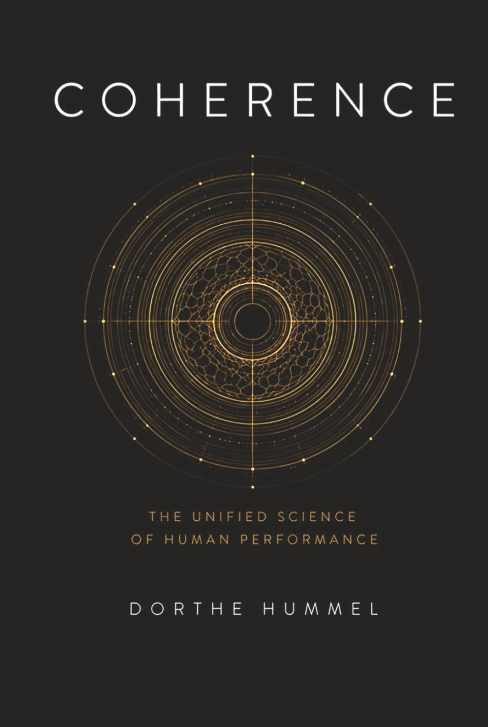 Coherence: The unified science of human performance
