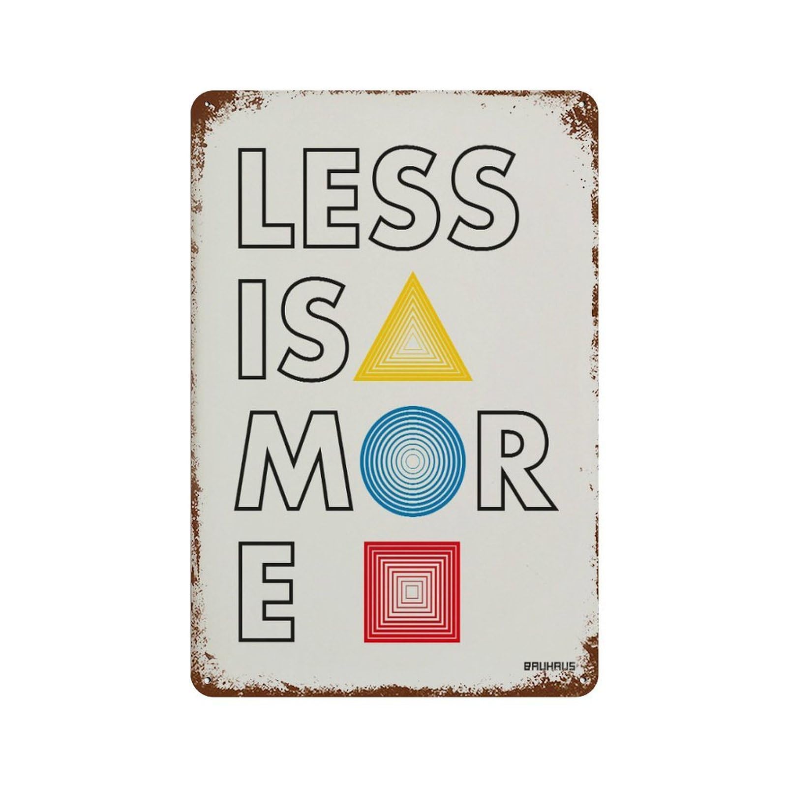 xiaoxiaoshen Bauhaus 'less Is More' Geometric Wall Decor Art Metal Tin Poster Modern Home Decor Art Home Bar Shop Decorations Vintage Sign 30x20cm