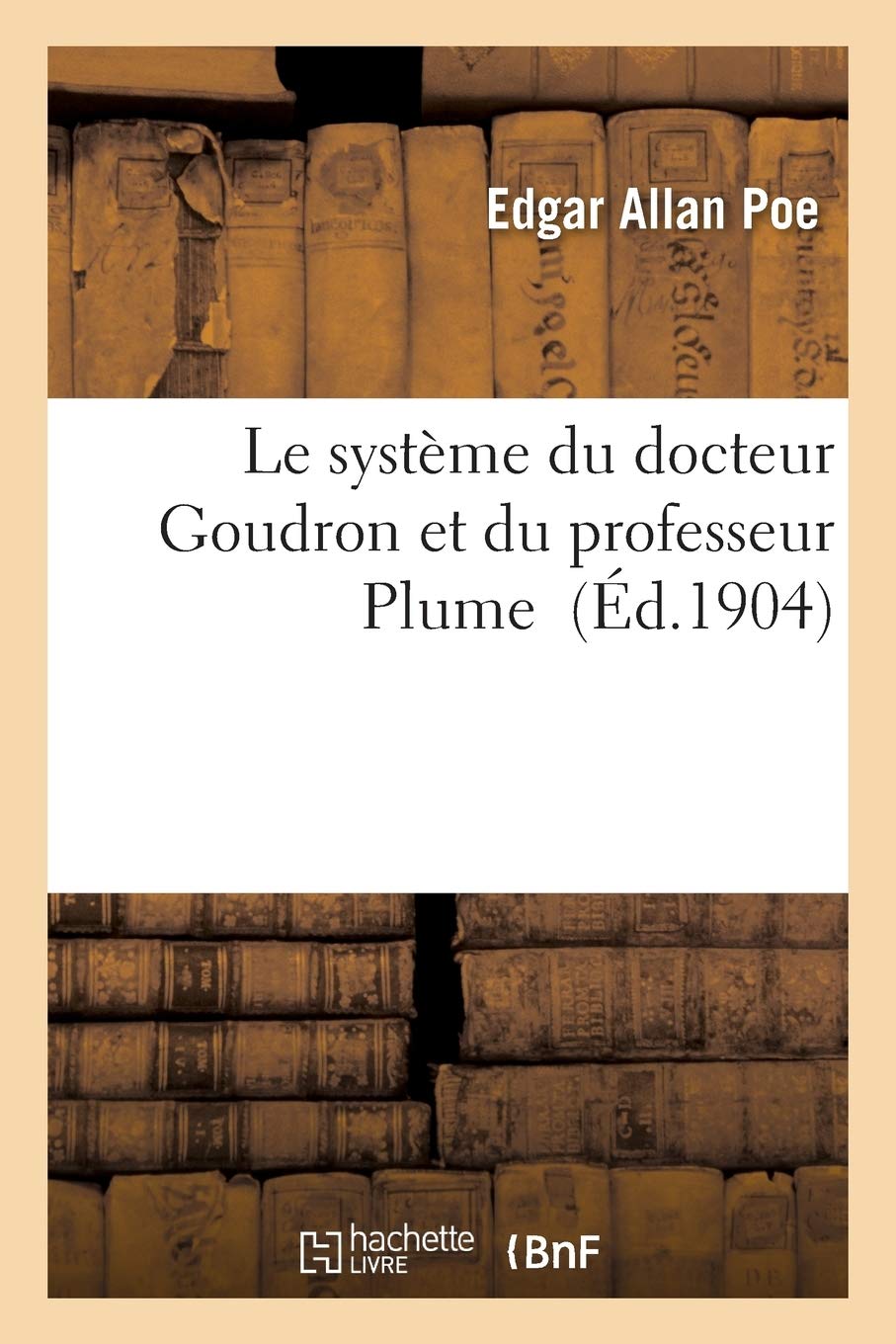 Le système du docteur Goudron et du professeur Plume (Litterature)