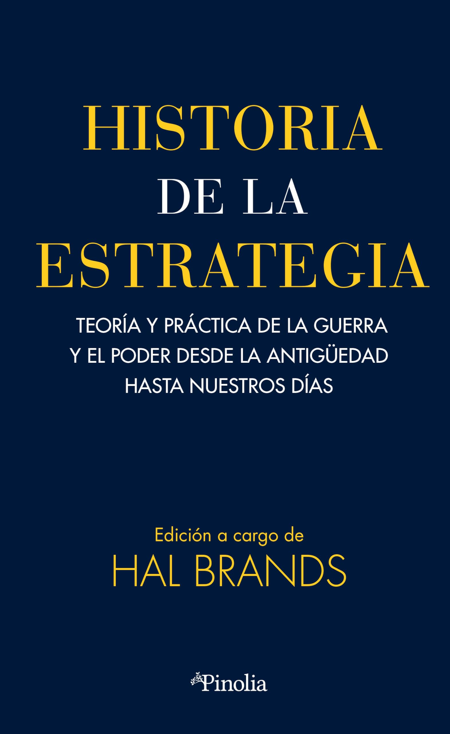 HISTORIA DE LA ESTRATEGIA (DOS TOMOS): Teoría y práctica de la guerra y el poder desde la antigüedad hasta nuestros días (Divulgación histórica)