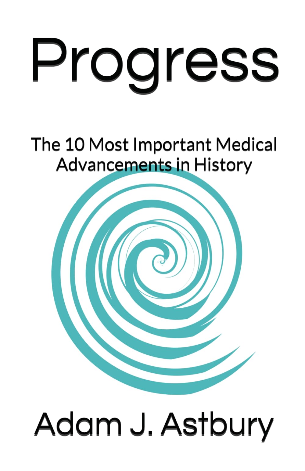 Progress: The 10 Most Important Medical Advancements in History