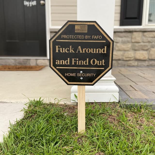 Fuck Around and Find Out Yard Sign, FAFO Surveillance Sign 2nd Amendment Protected By Yard Sign, Outdoor Security Sign, Door Sign Wood Sign Home Security Sign