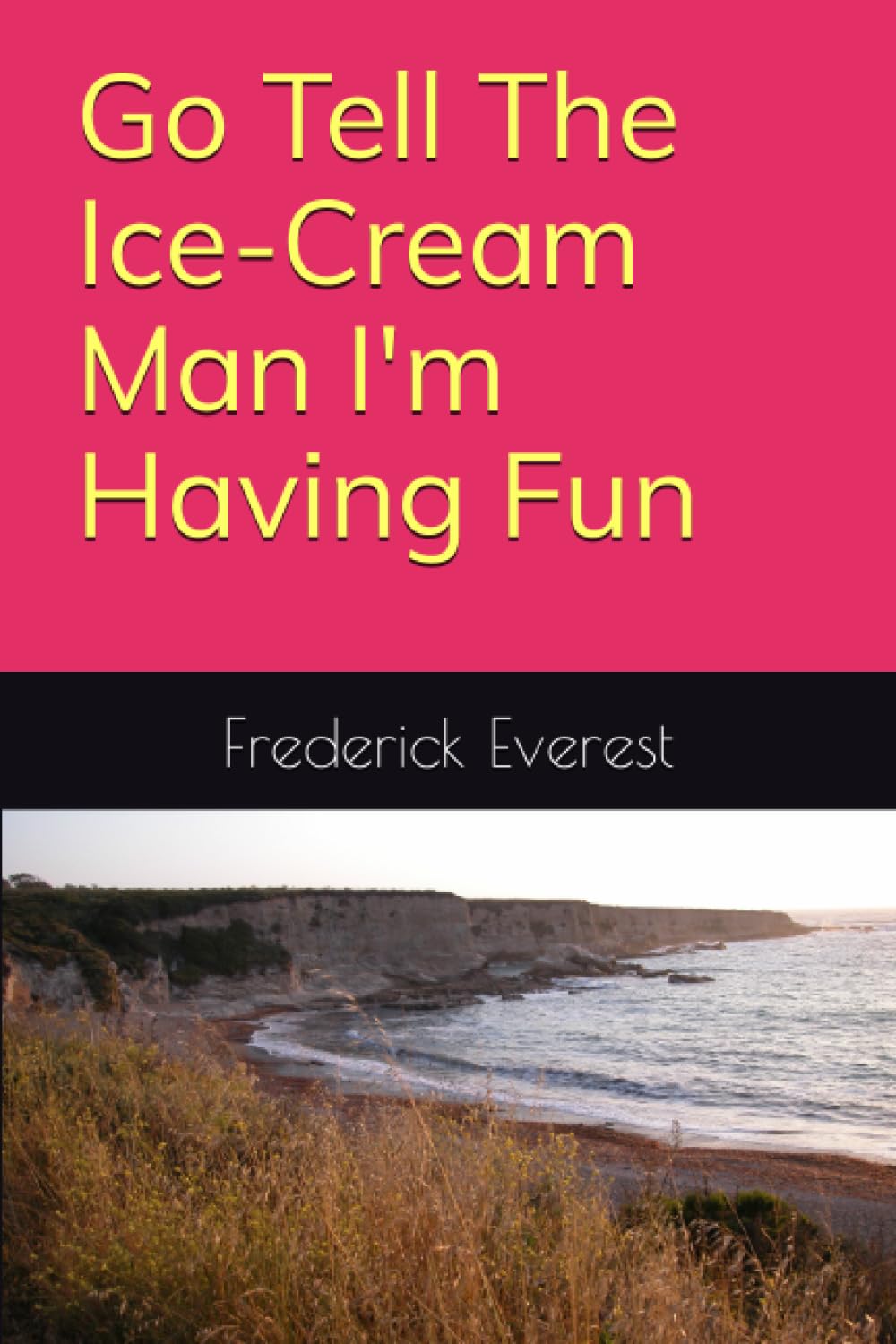 Go Tell The Ice-Cream Man I'm Having Fun